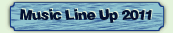 Music Line Up 2011
